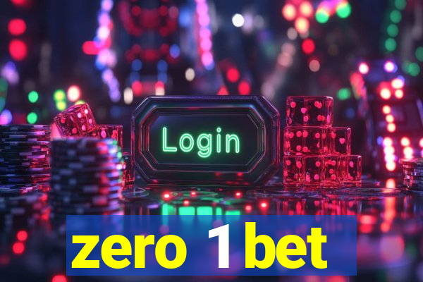 zero 1 bet